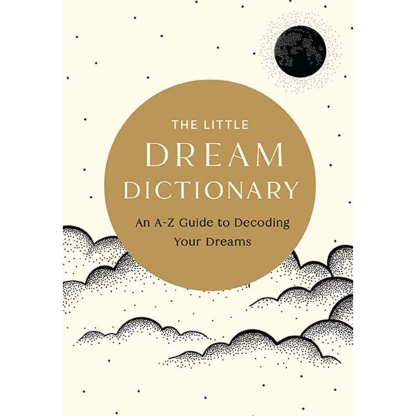 The Little Dream Dictionary: Decoding Your Dreams