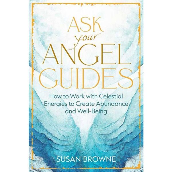 Ask Your Angel Guides by Susan Browne - Paperback; 224 pages English