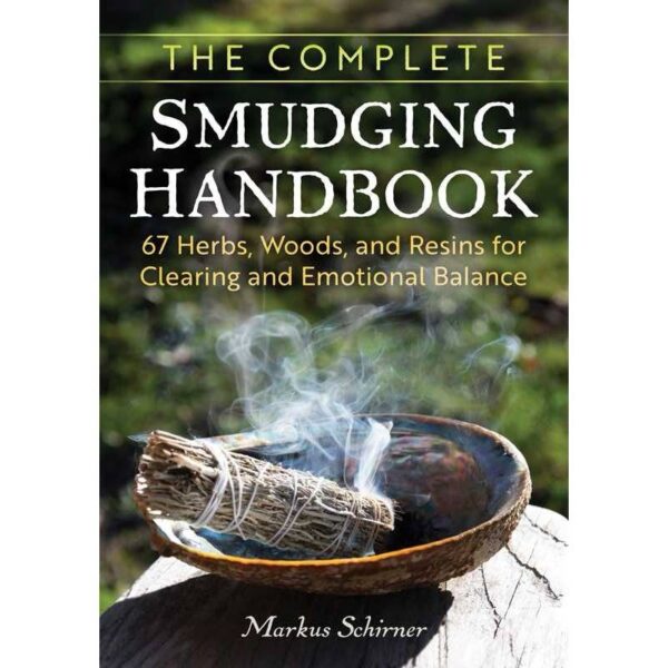 Complete Smudging Handbook by Markus Schirner - Paperback; 176 pages English