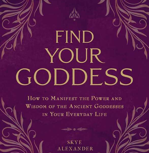 Find Your Goddess by Skye Alexander - Paperback; 224 pages English