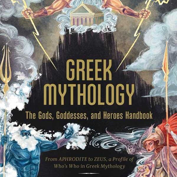 Greek Mythology: The Gods, Goddesses, and Heroes Handbook by Liv Albert - Hardcover; 240 pages English