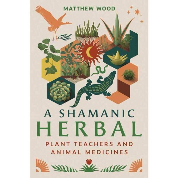 Shamanic Herbal by Matthew Wood - Paperback; 416 pages English
