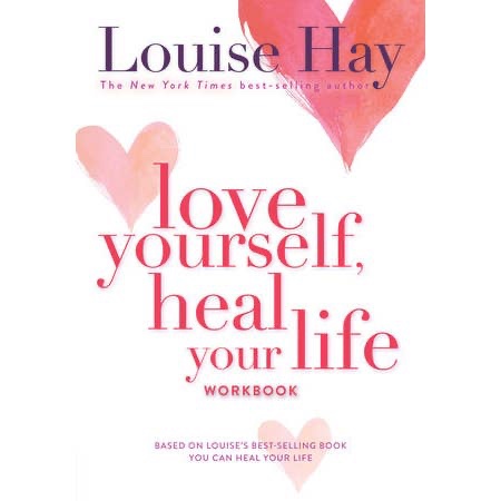 Love Yourself, Heal Your Life